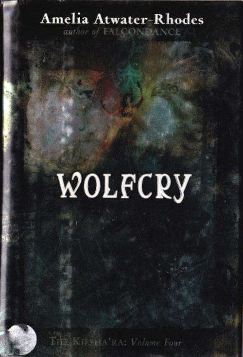 Wolfcry: Vol.4 by AMELIA ATWATER-RHODES - Hardcover - American 1st Edition -Delacorte Press