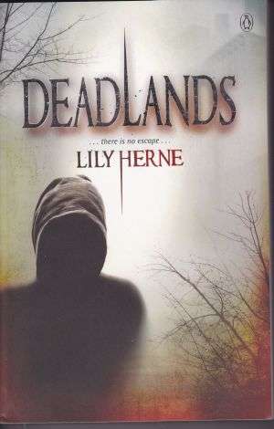 DEADLANDS by LILY HERNE - An Extraordinary Novel - 230mm Spine - UNIQUE 2011 Edition*