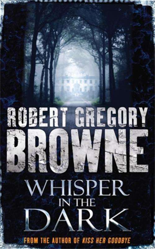 ROBERT GREGORY BROWNE : Whisper in the Dark - Paperback - CONDITION: New and Unread *****