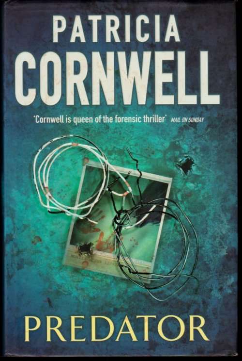 Patricia Cornwell : Predator - Hardback - 15cmx24cm - UK First Edition - Little Brown - 2005 -