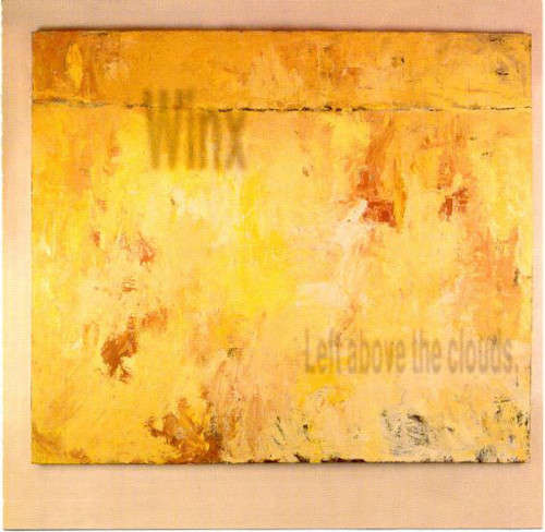 WINX : Album: Left Above the Clouds - Nervous Records NRV 20211-2 - US - Techno/Acid/Trance
