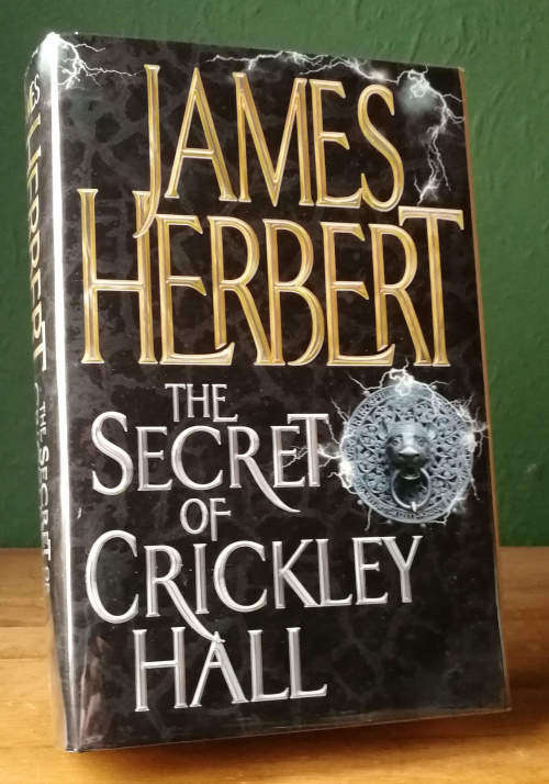 The Secret of Crickley Hall by JAMES HERBERT - First UK Edition HARDCOVER - MacMillan: 2006 Edition