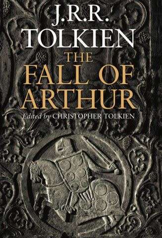 J.R.R. TOLKIEN - The Fall of Arthur - Edited by Christopher Tolkien - Hardcover British First Ed.