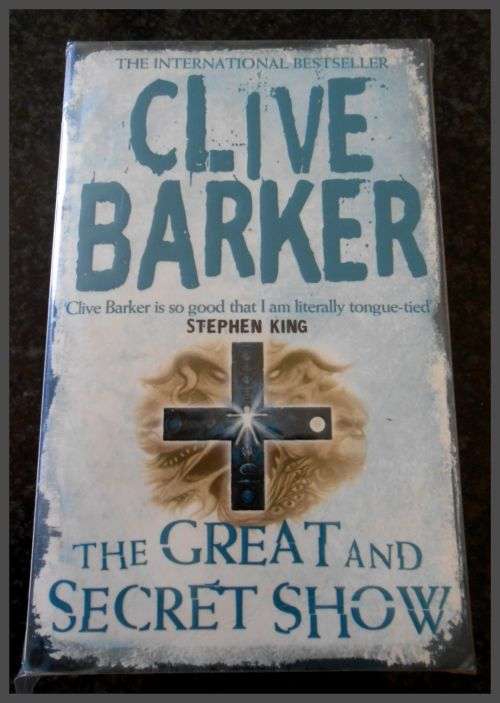 CLIVE BARKER - The Great and Secret Show - 2009 Release - Harper Voyager - 698pages NEW BOOK*