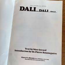 Dali Dali Dali by Max Gerhard and Dr. Pierre Roumeguere - Hardback with Dust Jacket -1974 ABRAMS