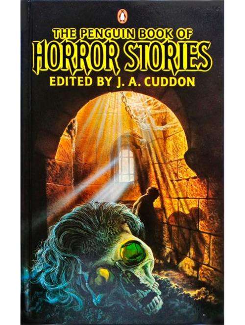 The Penguin Book of Horror Stories - Edited by J. A. Cuddon - 1984 - 601 Pages - Softcover VG+