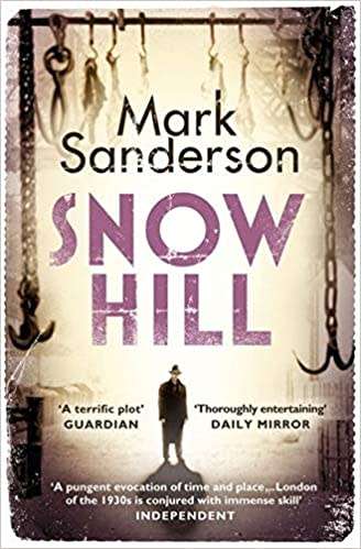 Snow Hill by MARK SANDERSON - 1st Paperback Edition 2011 - HarperCollins - New and Unread Copy!