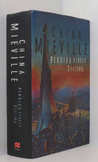 China Mieville - Perdido Street Station - First PAN Trade Paperback - 2001 - Pan Macmillan 880p. NEW