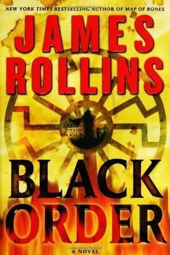 JAMES ROLLINS - Black Order - William Morrow Publishing - First Edition + 1st Impression Hardcover