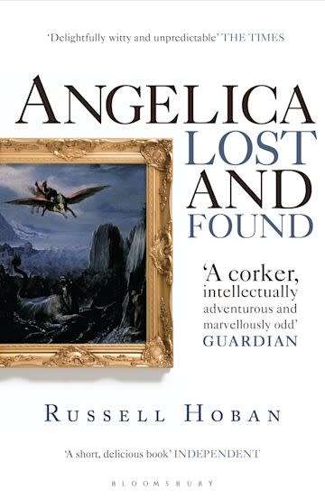 RUSSELL HOBAN - Angelica Lost and Found - Bloomsbury: UK - Book Condition: NEW and UNREAD (Perfect)