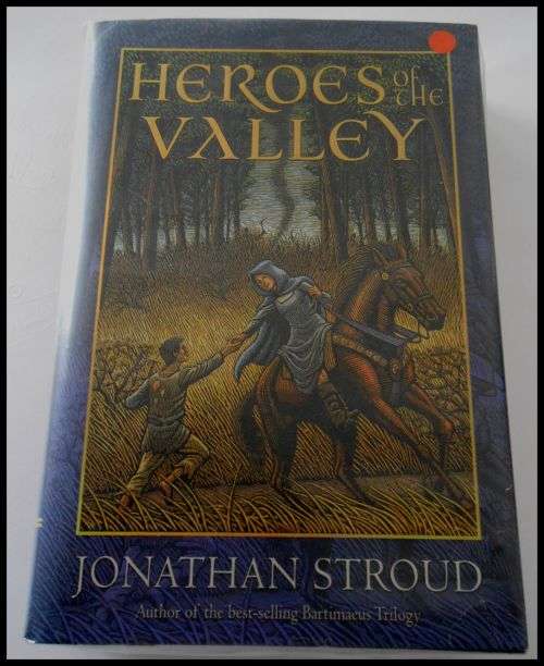 Heroes of the Valley - JONATHAN STROUD - DISNEY Hyperion Press - First Edition +1st Impression