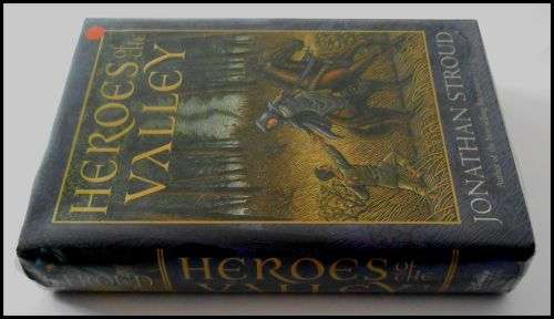 Heroes of the Valley - JONATHAN STROUD - DISNEY Hyperion Press - First Edition +1st Impression