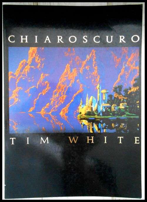 TIM WHITE - Chiaroscuro - The Art of Tim White - Dragon World Press 988 (TIGER) UK - VG+