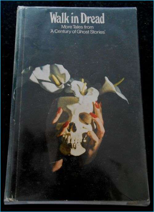 WALK IN DREAD: A Century of Ghost Stories - HUTCHINSON - First Edition Hardback - 1970 - VG+
