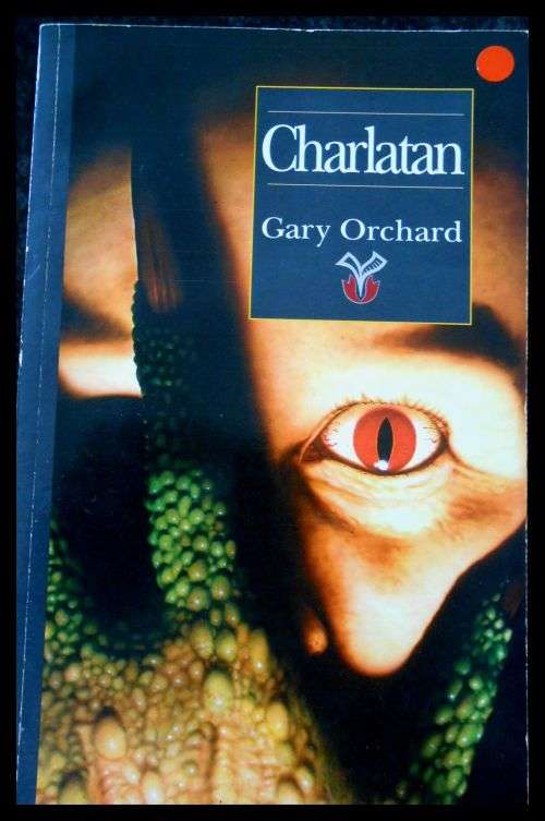 Charlatan by GARY ORCHARD -  New Guild Publishers - 1995 - Softcover - Like New***