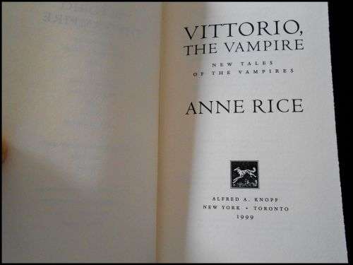 ANNE RICE - VITTORIO - First Edition + 1st Impression - Knopf - Hardcover - 1999 - Excellent Cond.