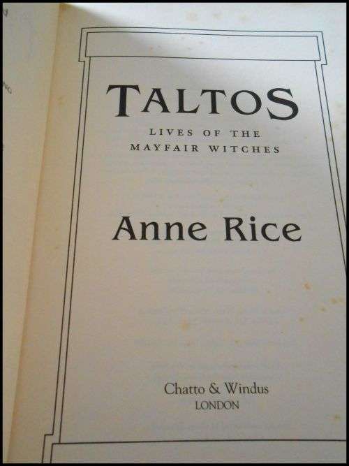 Anne Rice, Taltos Lives of the Mayfair Witches - First Edition and 1st Print Chatto and Windus