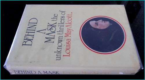 Behind the Mask: The Unknown Thrillers of L.M. Alcott - W.H. ALLEN - First Edition Hardback 1976