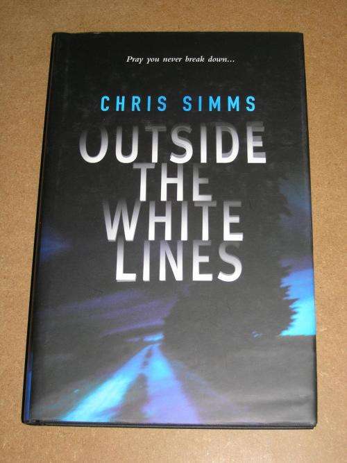 CHRIS SIMMS - Outside the White Lines - First Edition 2003 - Hutchinson - Full Number Line