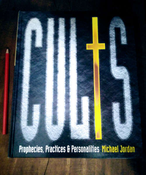 CULTS: Prophecies, Practices and Personalities - Large Hardcover - 1996 - 130 pages - VG Condition*