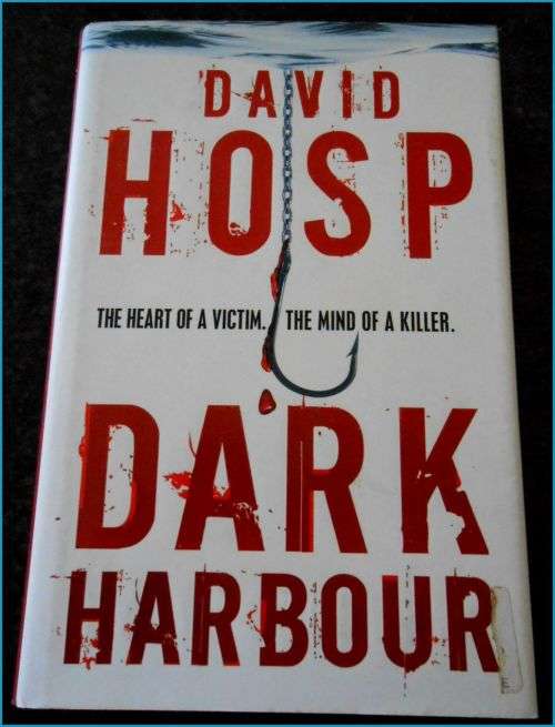 DAVID HOSP - Dark Harbour - Simon and Schuster - 2005 - Large Hardcover - First Edition + 1st Print*