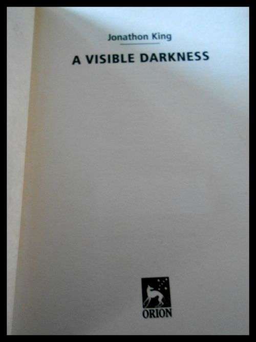 JONATHON KING - A Visible Darkness - Large Hardback - FIRST EDITION - UK - 2003 - ORION - VG*