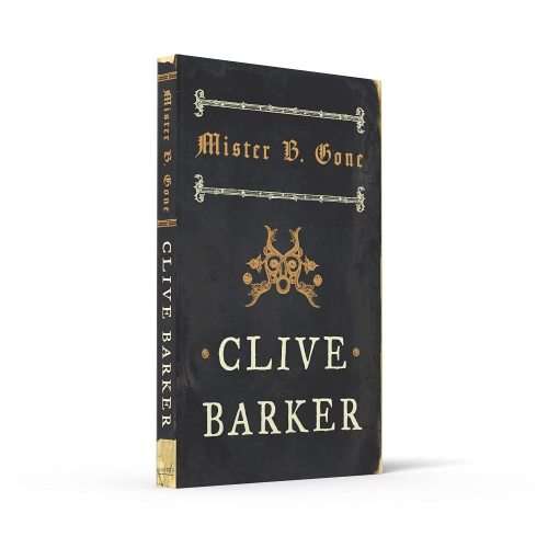 Mister B. Gone by CLIVE BARKER - First UK Edition - Hardback with DW - HarperVoyager - SALE*