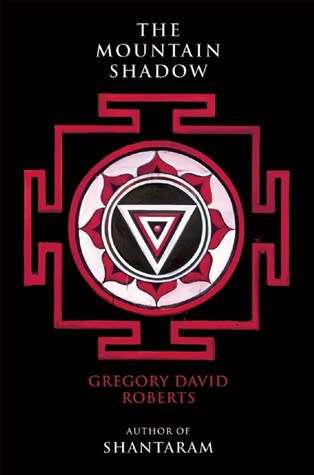 GREGORY DAVID ROBERTS - The Shadow Mountain - Large Softcover - Near Fine - Little Brown 2009