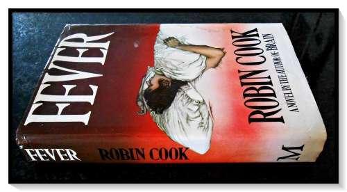 ROBIN COOK - Fever - First British Edition - Macmillan - 1982 - Large Hardback with Dust-jacket*