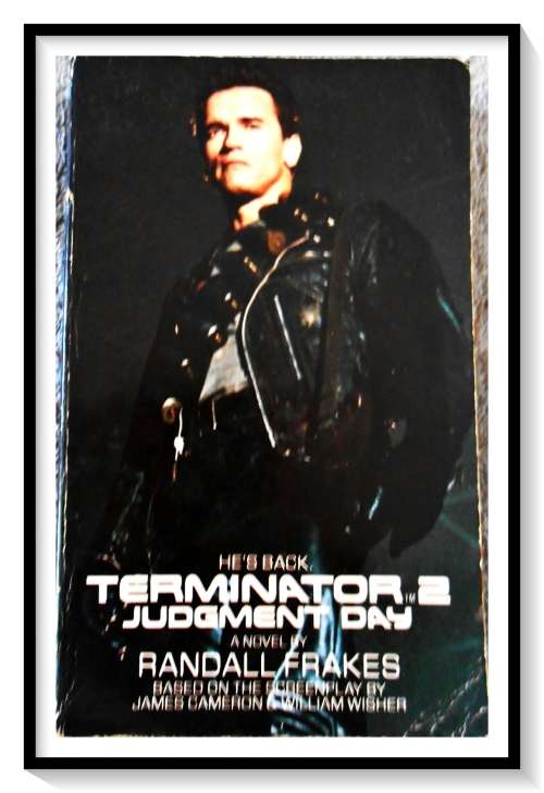 TERMINATOR 2 T2: Judgement Day by Randall Frakes - Collectible Movie tie-in - Sphere Books