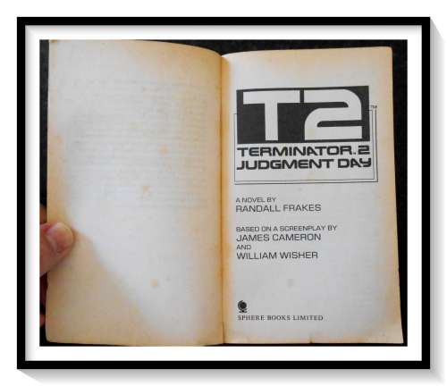 TERMINATOR 2 T2: Judgement Day by Randall Frakes - Collectible Movie tie-in - Sphere Books