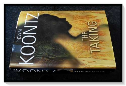 DEAN KOONTZ - THE TAKING - FIRST EDITION HARDCOVER - MAY 2004 - RANDOM HOUSE