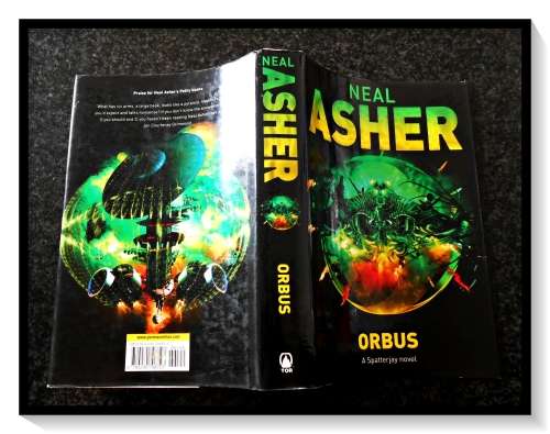 NEAL ASHER - Orbus - Hardcover - First Edition, 1st Printing - TOR Publishers 2008 - VG+