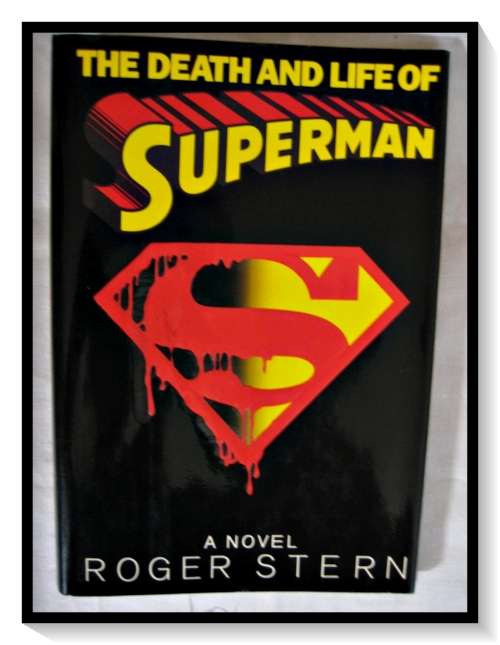 The Death and Life of Superman: ROGER STERN - 1993, First Edition, 1st Print - BANTAM - Like New*