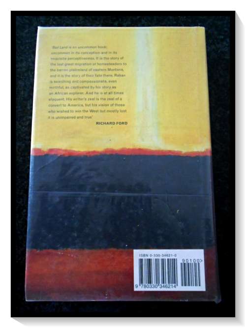 JONATHAN RABAN: Bad Land (An American Romance) First Edition Hardcover - PICADOR - 1996