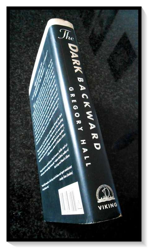 Gregory Hall: The Dark Backward - Hardcover First American Edition, 1st Print, VIKING, 1995 *****