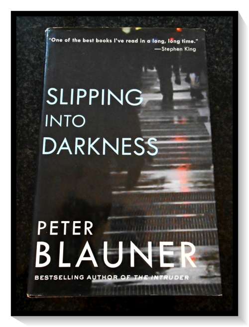 PETER BLAUNER - Slipping into Darkness - First Edition + 1st Print - 2006 - Little Brown Ltd. USA