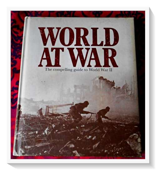 World at War: The Compelling Guide to World War II - Hardcover - 1st Edition IGLOO Press