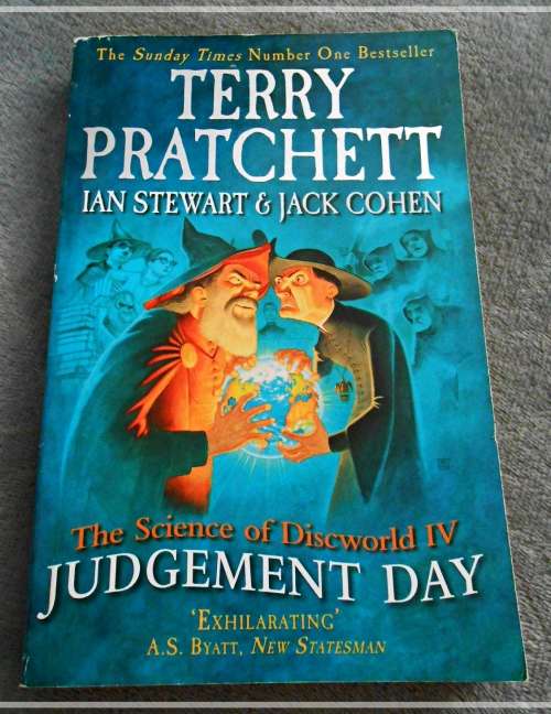 TERRY PRATCHETT: Judgement Day - The Science of Discworld 4 - EBURY Press 2014