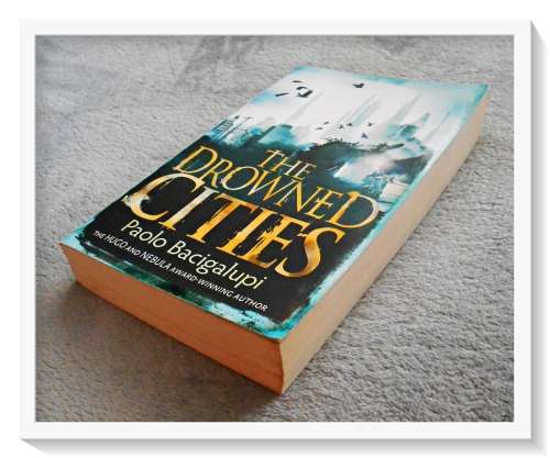 Paolo Bacigalupi: The Drowned Cities - ATOM Press - Softcover - 2012 - CONDITION: Very Good+