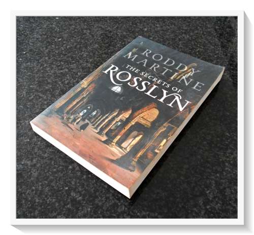 The Secret of Rosslyn by RODDY MARTINE - 2006 - BIRLIN LTD. Large Softcover - Like New