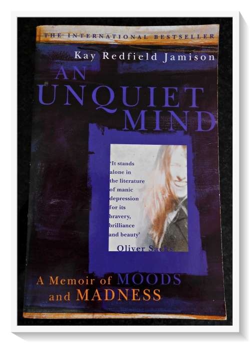 KAY REDFIELD JAMISON: An Unquiet Mind - Memoir of Moods and Madness - Softcover See images*