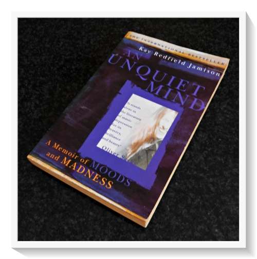 KAY REDFIELD JAMISON: An Unquiet Mind - Memoir of Moods and Madness - Softcover See images*