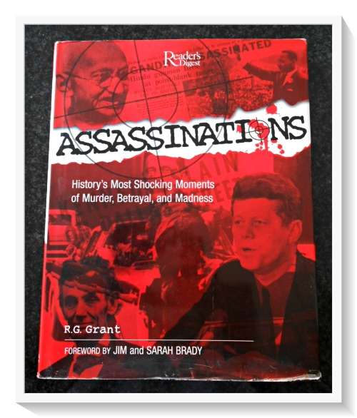 ASSASSINATIONS: R.G. GRANT - History`s Most Shcking Moments of Murder, Betrayal and Madness *