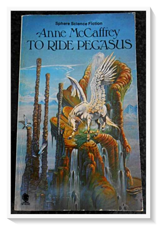 ANNE McCaffrey: To Ride Pegasus - Sphere Books - Collectible Paperback - 1976 - VG+ Condition*