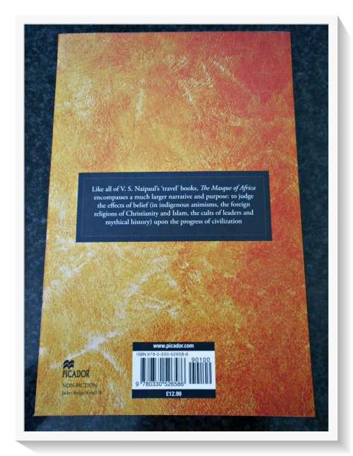 V.S. Naipaul: The Masque of Africa - Glimpses of African Belief - PICADOR - Condition: B+
