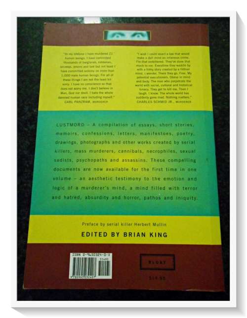 LUSTMORD: The Writings & Artifacts of Murderers - A Bloat Book - Softcover - Cond: Very Good B+