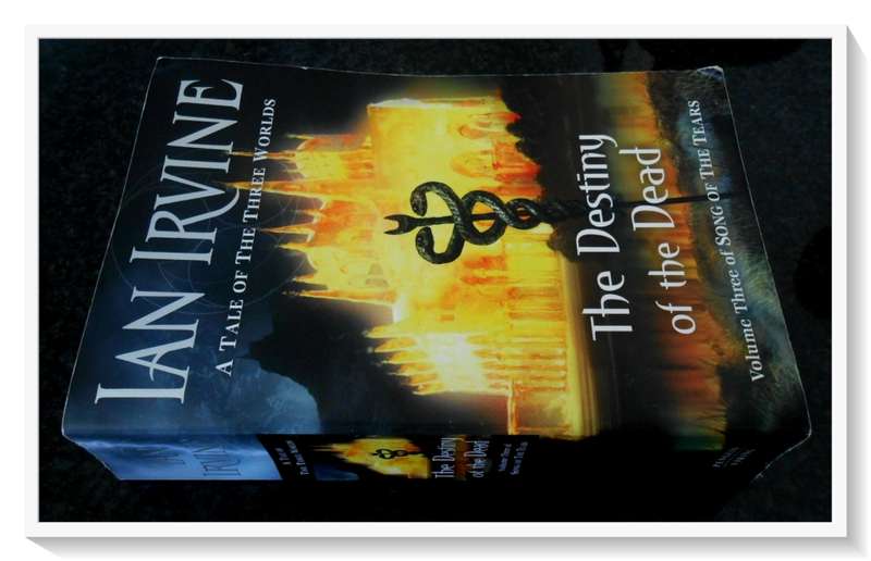 IAN IRVINE: The Destiny of the Dead - Vol.3 of the Song of Tears - Penguin Books - Cond. B+