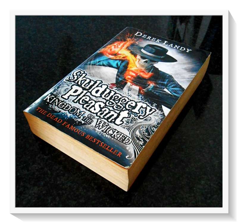 DEREK LANDY: Skullduggery Pleasant - Kingdom of the Wicked - Large Softcover - (B+)
