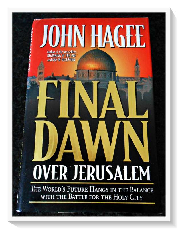 JOHN HAGEE: Final Dawn over Jerusalem - First Edition + 1st Print - Hardcover 1998 (B+)